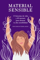 MATERIAL SENSIBLE: Trece historias de vida y cuarenta razones para abrazar tu alta sensibilidad B0C1JJVBXN Book Cover