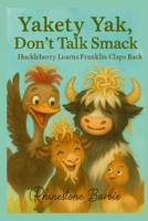 Yakety Yak, Don't Talk Smack (The Funny Farm) B0FKNNHV5X Book Cover