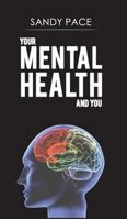 Your Mental Health and You 1641822910 Book Cover