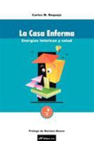 La Casa Enferma: Energias Teluricas y Salud (Spanish Edition) 158348406X Book Cover