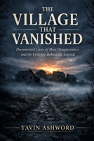 The Village That Vanished: Documented Cases of Mass Disappearances With No Explanation on Record B0H6VNXRM2 Book Cover