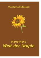 Mariechens Welt der Utopie 3740731540 Book Cover