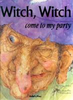 Witch, Witch Come To My Party 0859537811 Book Cover