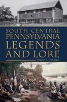 South Central Pennsylvania Legends  Lore 1609494539 Book Cover