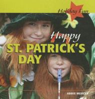Happy St. Patrick's Day (Holiday Fun) 1404238115 Book Cover