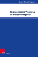 Die Angemessene Vergutung Im Urhebervertragsrecht: Zur Konkretisierung Des 32 Abs. 2 S. 2 Urhg Zwischen Einzelfallgerechtigkeit Und Branchentarifen 3847109553 Book Cover