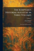 The Scriptores Historiae Augustae in Three Volumes: The Loeb Classical Library 1025974603 Book Cover