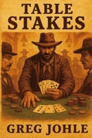 Table Stakes (Dead Man's Country) B0GS6H74DM Book Cover