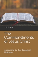 The Commandments of Jesus Christ: according to the Gospel of Matthew 1671182421 Book Cover