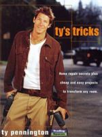 Ty's Tricks: Home Repair Secrets Plus Cheap and Easy Projects to Transform Any Room 1401300677 Book Cover