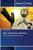 Was Christen denken 3841604897 Book Cover