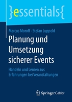Planung Und Umsetzung Sicherer Events: Handeln Und Lernen Aus Erfahrungen Bei Veranstaltungen 3658197153 Book Cover