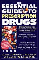 The Essential Guide to Prescription Drugs 1999 0062716093 Book Cover