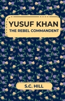 Yusuf Khan the Rebel Commandent B0GKSQMNSR Book Cover