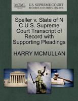 Speller v. State of N C U.S. Supreme Court Transcript of Record with Supporting Pleadings 1270370472 Book Cover