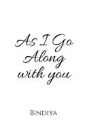 As I go alongwith You: poems B0FPGLDGSG Book Cover