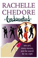 Undaunted: One girl, many morons, and the search for Mr. Right 0995337209 Book Cover
