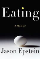 Eating: A memoir 1400042968 Book Cover