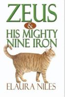 Zeus & His Mighty Nine Iron 1591293790 Book Cover
