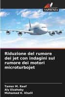 Riduzione del rumore dei jet con indagini sul rumore dei motori microturbojet (Italian Edition) 6208469007 Book Cover
