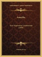 Amerika. Eine Allgemeine Landeskunde 1160039119 Book Cover