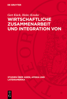 Wirtschaftliche Zusammenarbeit Und Integration Von Entwicklungsländern: Eine Studie Zur Theoretischen Problematik Und Zum Praktischen Verlauf 3112709160 Book Cover