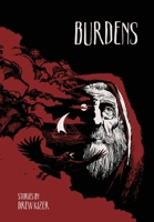 Burdens: Stories by Drew Kizer 0983500967 Book Cover