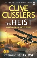 Clive Cussler’s The Heist 1405959703 Book Cover
