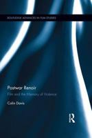 Postwar Renoir: Film and the Memory of Violence 1138695866 Book Cover