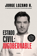 Estado Civil: Ingobernable / Marital Status: Ungovernable (Spanish Edition) 6073846258 Book Cover