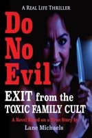 Do No Evil: Exit from the Family Cult B0FCJRDKFD Book Cover