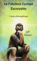 Le Fabuleux Cyclope Eucaryotès (French Edition) 2414575867 Book Cover