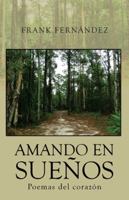 Amando En Sue�os: Poemas del Coraz�n 9871581556 Book Cover