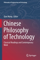 Chinese Philosophy of Technology: Classical Readings and Contemporary Work 9811519544 Book Cover