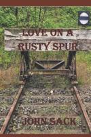 Love on a Rusty Spur: The Mystra-Kappa Dialogues 1731287690 Book Cover