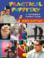 Practical Puppetry: A Threadbare Theatre Guide 1429118148 Book Cover