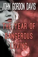 The Year of Dangerous Loving 0006473059 Book Cover