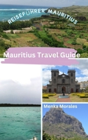 Mauritius Travel Guide: Reiseführer Mauritius B0CR35TZJK Book Cover