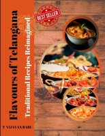 Flavours of Telangana: Traditional Recipes Reimagined B0CKM1ZTDC Book Cover
