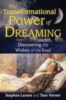 The Ancient Path of Dreaming: Understanding and Cultivating the Wishes of the Soul 162055514X Book Cover