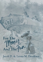 For the Money and the Fun 1039124712 Book Cover