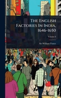 The English Factories In India, 1646-1650 1024838641 Book Cover