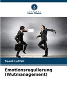 Emotionsregulierung (Wutmanagement) (German Edition) 620720607X Book Cover