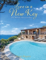 Love in a New Key: The Melody After Goodbye 1972091379 Book Cover