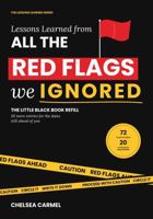 Lessons Learned from All the Red Flags We Ignored: The Little Black Book Refill: 20 More Entries for the Dates Still Ahead of You (Lessons Learned Series) B0HL77HBD1 Book Cover