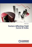 Factors Affecting Yield Curve In India 3659327638 Book Cover