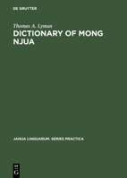 Dictionary of Mong Njua: A Miao (Meo) Language of Southeast Asia (Meo Language of Southeast Asia) 9027926964 Book Cover