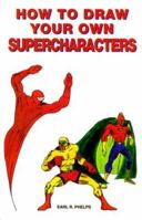 How to Draw Your Own Supercharacters 1887627006 Book Cover