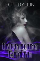 Embracing Death: (The Death Trilogy #2) 1941126162 Book Cover