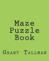 Maze Puzzle Book 198203064X Book Cover